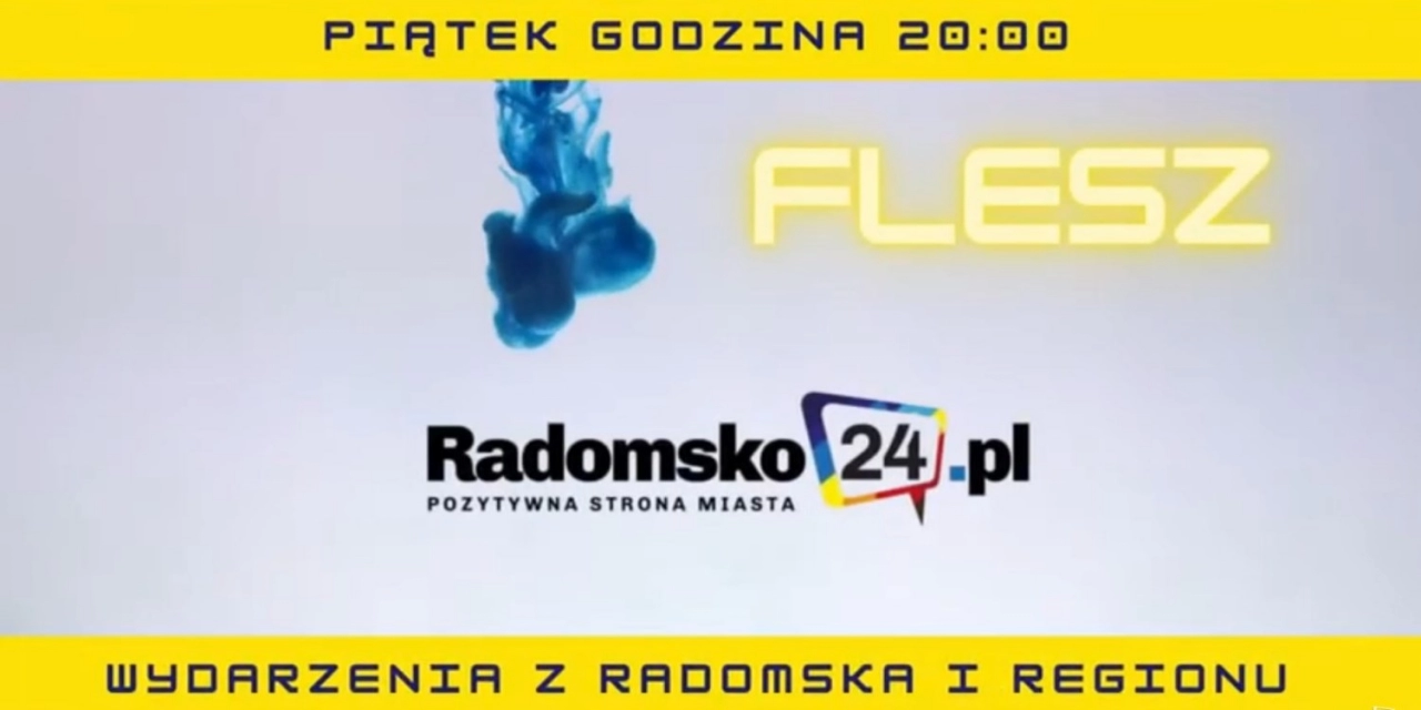 Nasz nowy program: Flesz Radomsko24.pl