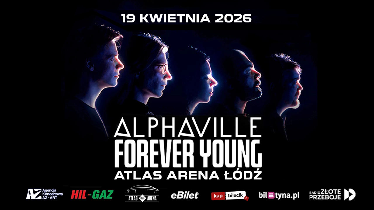 Forever Young - Alphaville w Łodzi