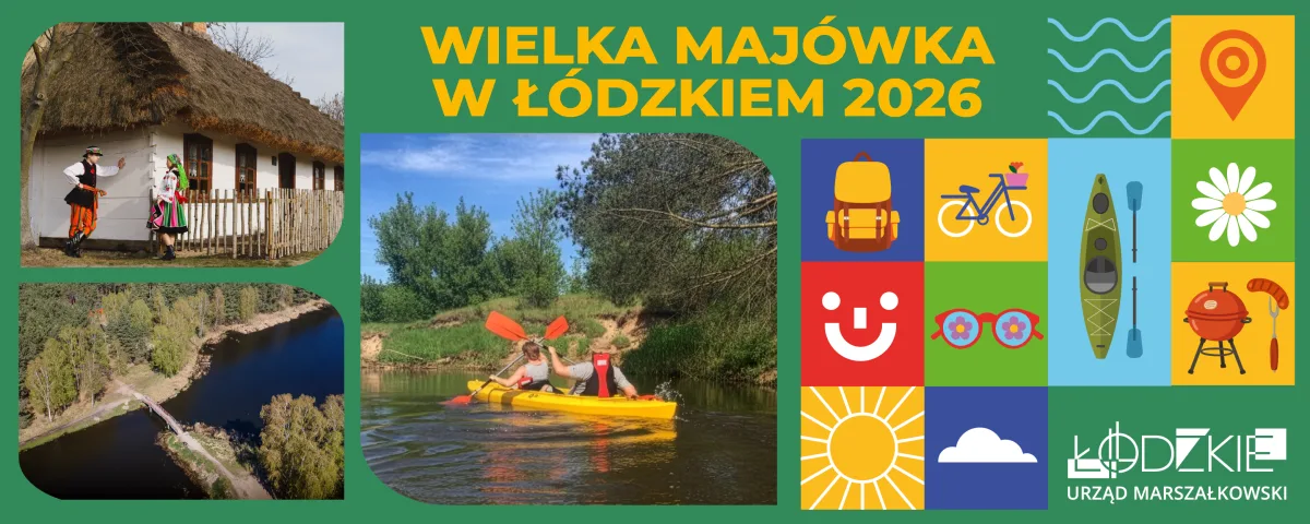 Top 6 atrakcji na majówkę w województwie łódzkim