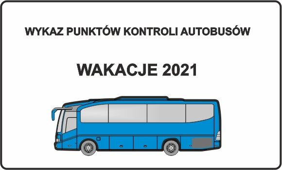 Wakacje 2021. Wykaz punktów kontroli autobusów