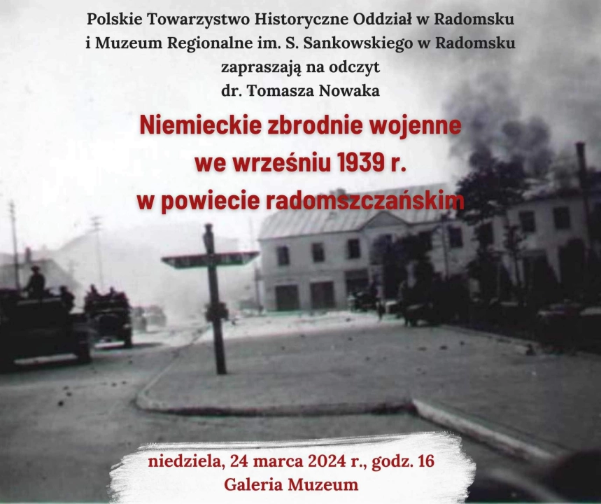 Odczyt Tomasza Nowaka: Niemieckie zbrodnie we wrześniu 1939 r. w powiecie radomszczańskim