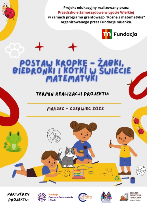 Projekt edukacyjny „Postaw kropkę – Żabki, Biedronki i Kotki w świecie matematyki” w Lgocie Wielkiej
