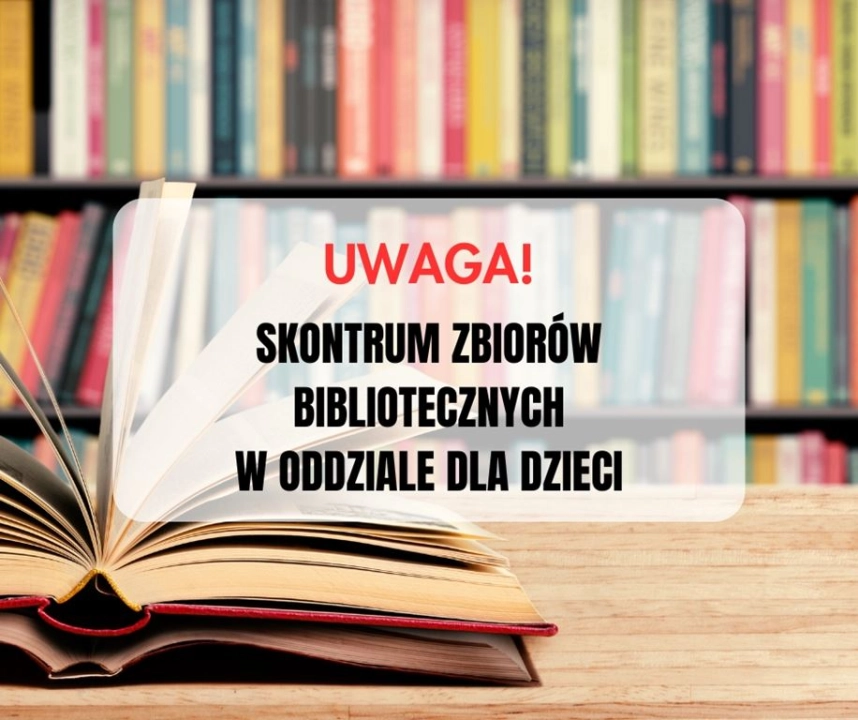 Miejska Biblioteka Publiczna w Radomsku informuje o skontrum w oddziale dla dzieci