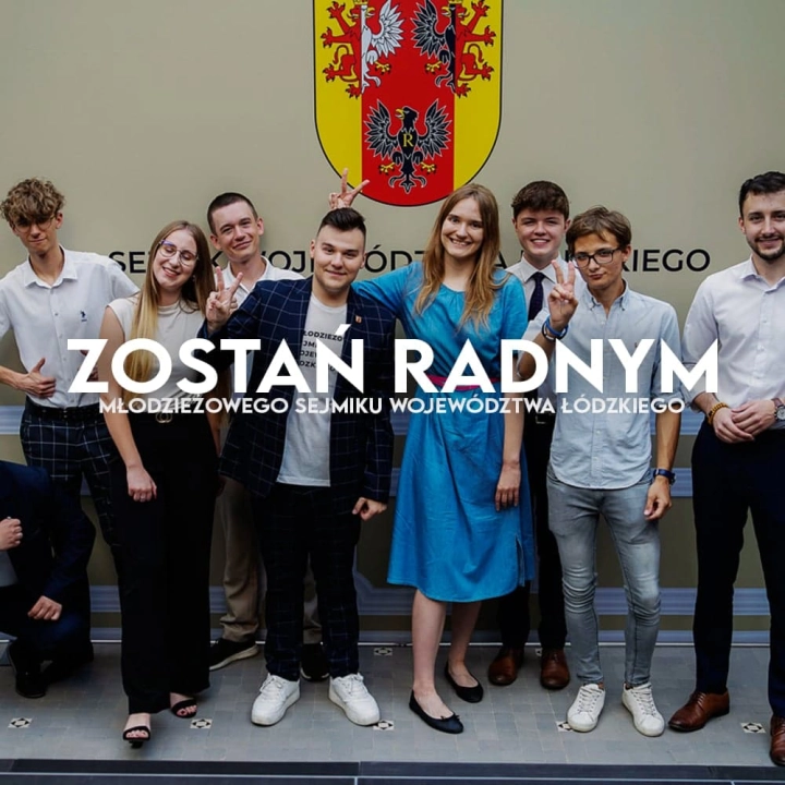 Dołącz do Młodzieżowego Sejmiku Województwa Łódzkiego. Zostań radnym