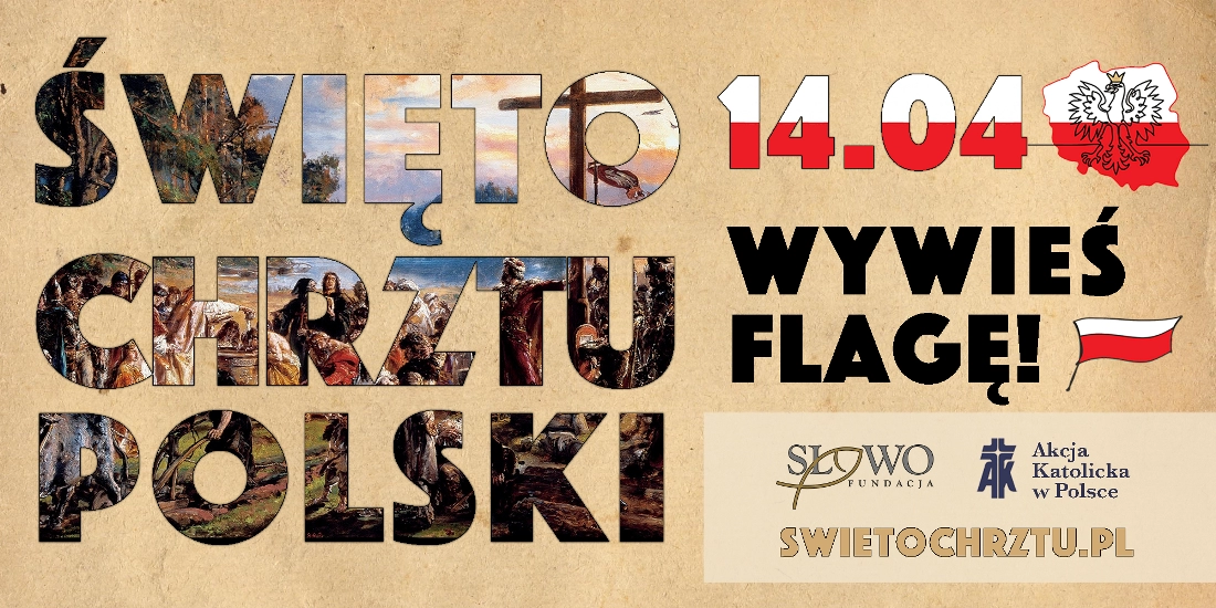 14 kwietnia – Święto Chrztu Polski. Warto wywiesić biało-czerwoną flagę