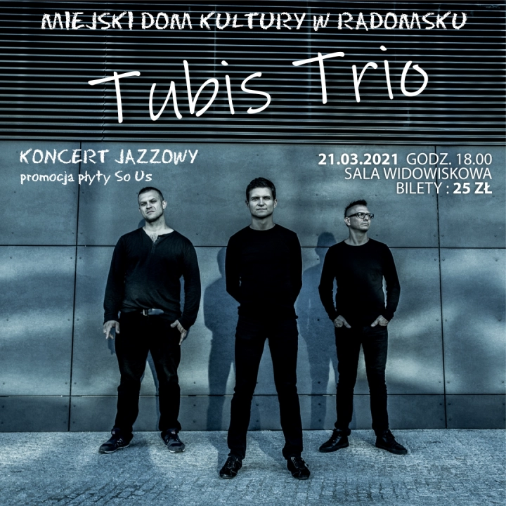 „TUBIS TRIO” zagra w MDK w Radomsku. To pierwszy koncert na żywo w tym roku