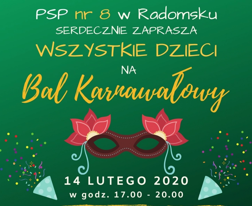 Społeczność PSP nr 8 w Radomsku zaprasza na Bal Karnawałowy