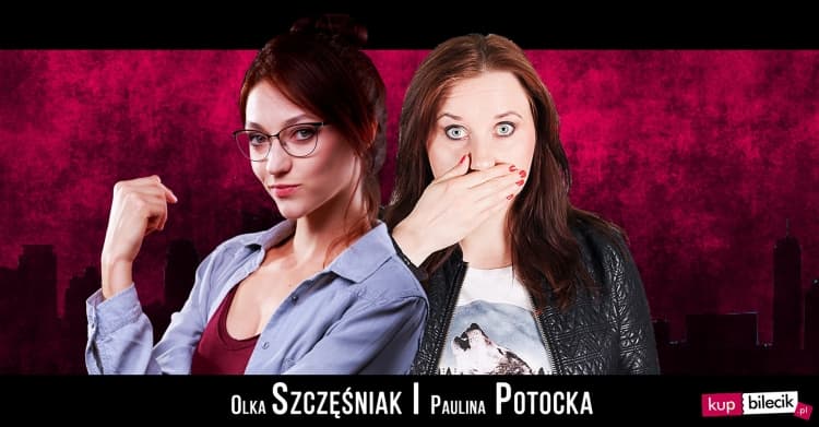 Stand-Up Comedy Show w Radomsku. Wystąpi: Olka Szczęśniak i Paulina Potocka
