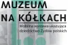 Muzeum na Kółkach w Radomsku