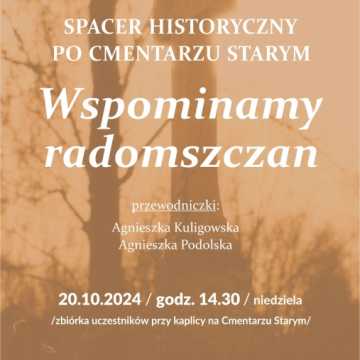 Spacer Historyczny „Wspominamy Radomszczan” na Cmentarzu Starym