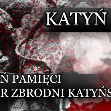 Dzień Pamięci Ofiar Zbrodni Katyńskiej w Radomsku [PROGRAM]