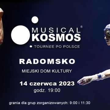Musical „Kosmos” już w czerwcu w MDK w Radomsku