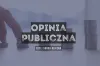Opinia publiczna, czyli sonda uliczna [10.10.2022]