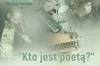 Festiwal 3xRóżewicz: Widowisko słowno-muzyczne pt. „Kto jest poetą?”