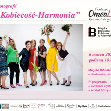 „Siła-Kobiecość-Harmonia”, czyli piękno kobiet po chorobie