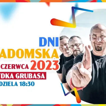 Dni Radomska 2023. Atrakcje w niedzielę 4 czerwca