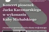 Przypomną piosenki Kaczmarskiego