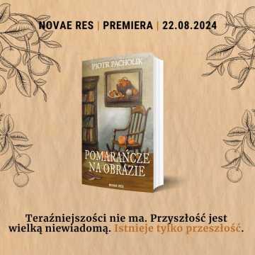 Premiera książki radomszczanina Piotra Pacholika „Pomarańcze na obrazie”