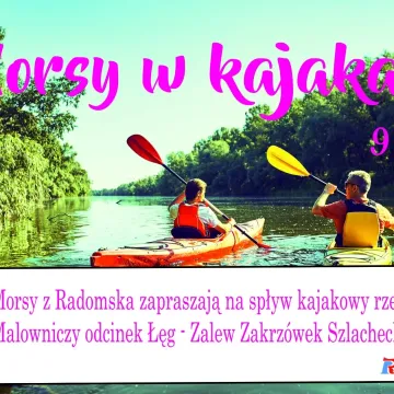 Morsy z Radomska zapraszają na spływ kajakowy