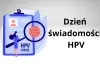Dzień świadomości HPV