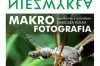 „Makrofotografia” w obiektywie Dariusza Kołka 
