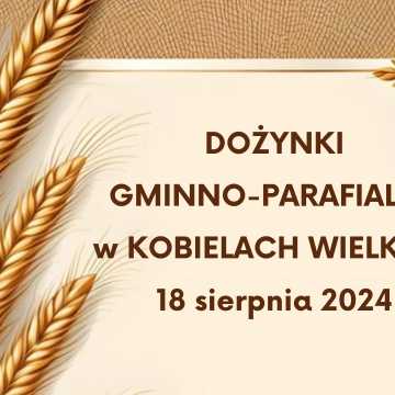 Gmina Kobiele Wielkie zaprasza na dożynki