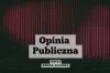 Opinia publiczna, czyli sonda uliczna [10.07.2023]
