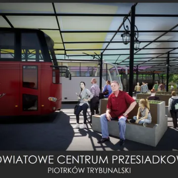 Piotrków Tryb.: powstanie Powiatowe Centrum Przesiadkowe