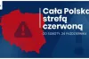 Cała Polska już od jutra w czerwonej strefie