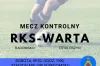 RKS Radomsko zagra w sparingu z Wartą Działoszyn