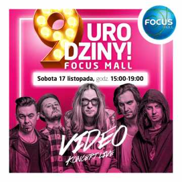 Pokaz iluzji, Bubble Show oraz koncert grupy Video, czyli 9. urodziny Focus Mall