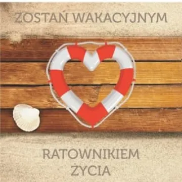 Zostań wakacyjnym ratownikiem życia!