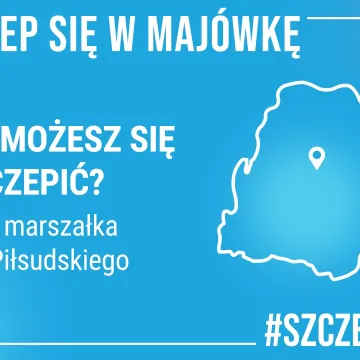 Łódzkie szczepi się w majówkę