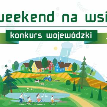 Wojewódzki konkurs „Weekend na wsi”