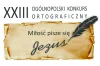 Zaproszenie na konkurs ortograficzny „Miłość pisze się Jezus”